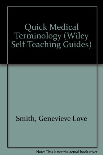Imagen de archivo de Quick medical terminology (A Self-teaching guide) a la venta por Wonder Book