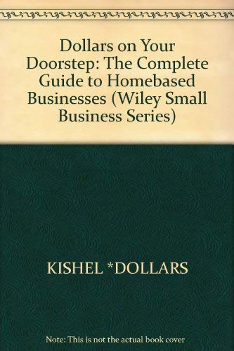 Imagen de archivo de Dollars on Your Doorstep: The Complete Guide to Homebased Businesses a la venta por Wonder Book