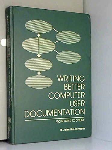 Imagen de archivo de WRITING BETTER COMPUTER USER DOCUMENTATION: From Paper to Online a la venta por SUNSET BOOKS