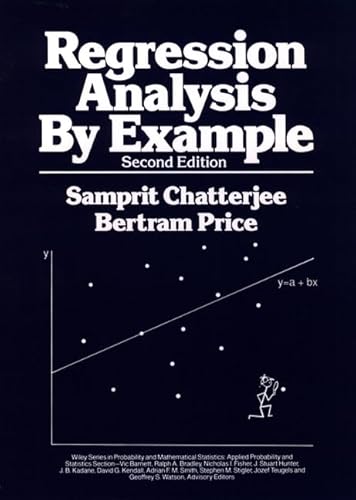 Regression Analysis by Example, 2nd Edition (9780471884798) by Chatterjee, Samprit; Price, Bertram