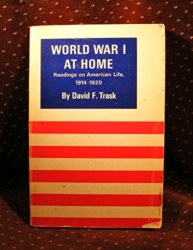 Stock image for World War I at Home: Readings on American Life, 1914-1920 for sale by HPB-Red