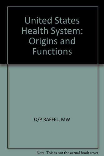 9780471886730: United States Health System: Origins and Functions