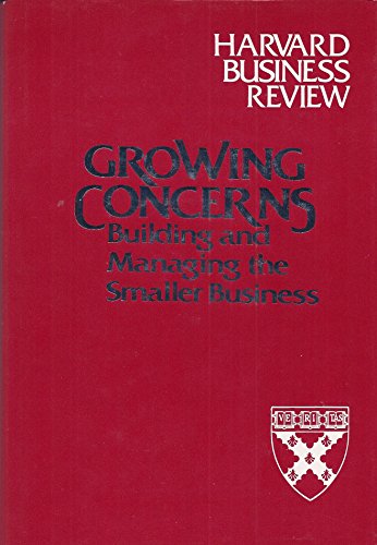 Imagen de archivo de Growing Concerns : Building and Managing the Smaller Business a la venta por Better World Books