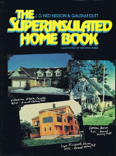 Beispielbild fr The Superinsulated Home Book zum Verkauf von Better World Books