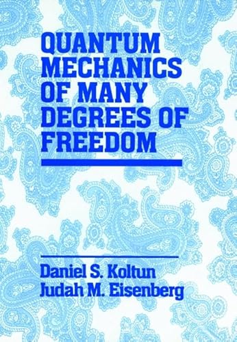 Quantum Mechanics of Many Degrees of Freedom