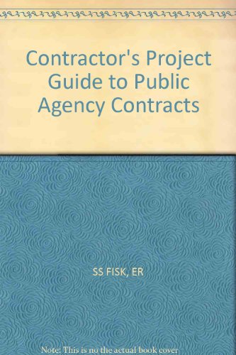Stock image for Contractor's Project Guide to Public Agency Contracts for sale by BookDepart