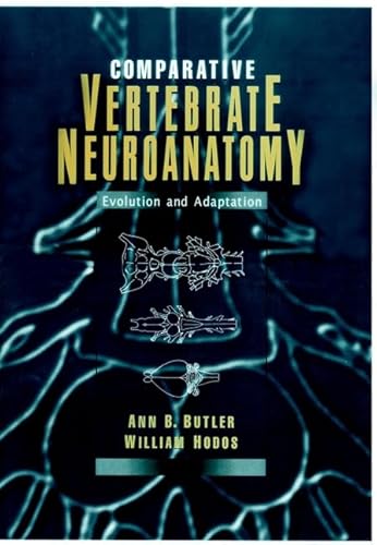 9780471888895: Comparative Vertebrate Neuroanatomy: Evolution and Adaption