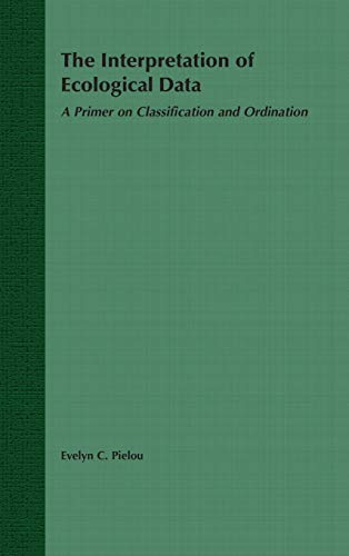 Beispielbild fr The Interpretation of Ecological Data : A Primer on Classification and Ordination zum Verkauf von Better World Books: West