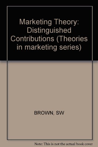 Marketing theory: Distinguished contributions (Theories in marketing series) (9780471890850) by [???]