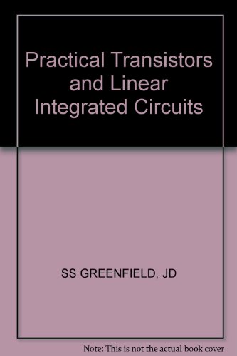 Stock image for PRACTICAL TRANSISTORS AND LINEAR INTEGRATED CIRCUITS for sale by Larry W Price Books