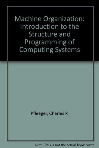 9780471891130: Machine Organization: Introduction to the Structure and Programming of Computing Systems
