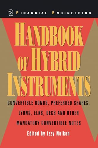 Handbook of Hybrid Instruments: Convertible Bonds, Preferred Shares, Lyons, ELKS, DECS and other ...