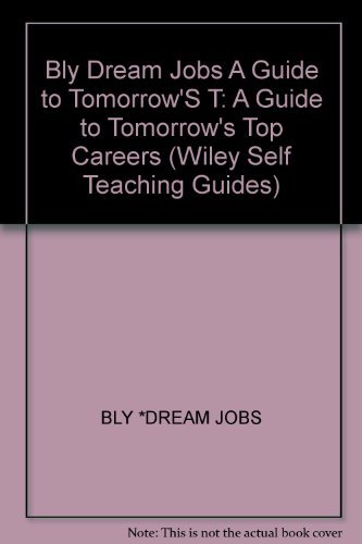 Stock image for Dream Jobs: A Guide to Tomorrows Top Careers (Wiley Self Teachin for sale by Hawking Books