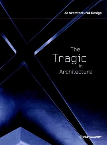 Beispielbild fr The Tragic in Architecture (Architectural Design) zum Verkauf von WorldofBooks