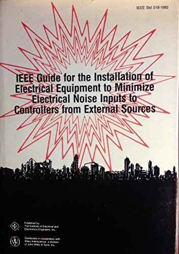 Stock image for IEEE Guide for the Installation of Electrical Equipment to Minimize Electrical Noise Inputs to Controllers from External Sources for sale by Phatpocket Limited