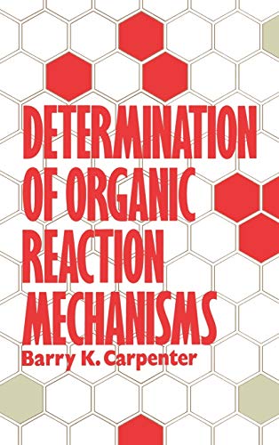 Stock image for Determination of Organic Reaction Mechanisms for sale by HPB-Red