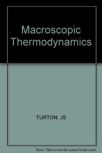 MACROSCOPIC THERMODYNAMICS WITH ENGINEERING APPLICATIONS.