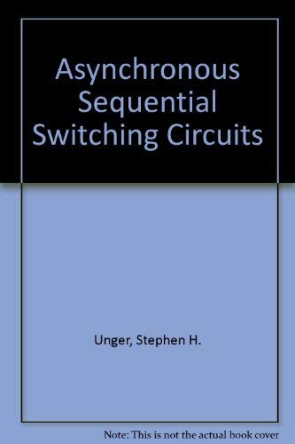 Stock image for Asynchronous Sequential Switching Circuits . for sale by Black Cat Hill Books