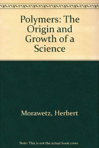 Beispielbild für Polymers: The Origins and Growth of a Science zum Verkauf von LibraryMercantile