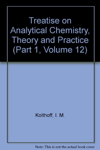 

Treatise on Analytical Chemistry : Theory and Practice