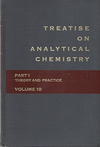 Stock image for Treatise on Analytical Chemistry: Theory and Practice, Part 1, Volume 10. Second Edition for sale by Zubal-Books, Since 1961