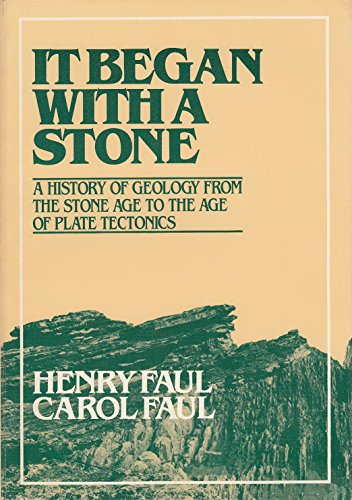 Beispielbild fr It Began with a Stone : A History of Geology from the Stone Age to the Age of Plate Tectonics zum Verkauf von Better World Books