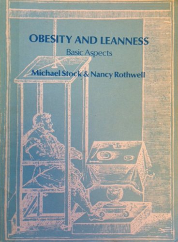 Obesity and Leanness: Basic Aspects (9780471898573) by Stock, Michael; Rothwell, Nancy