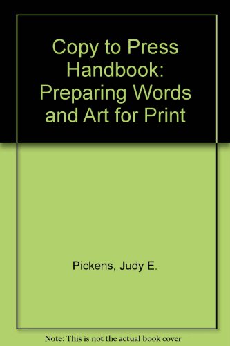 The Copy-to-Press Handbook : Preparing Words and Art for Print