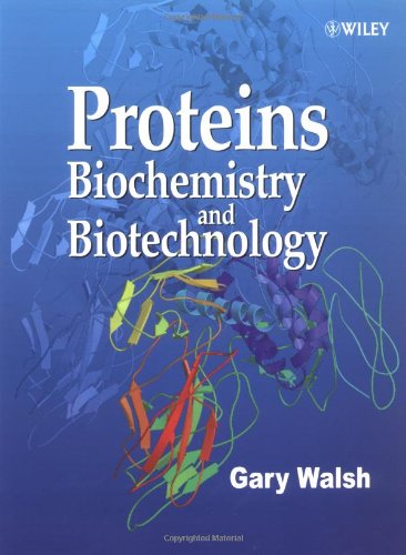 9780471899075: Proteins: Biochemistry and Biotechnology