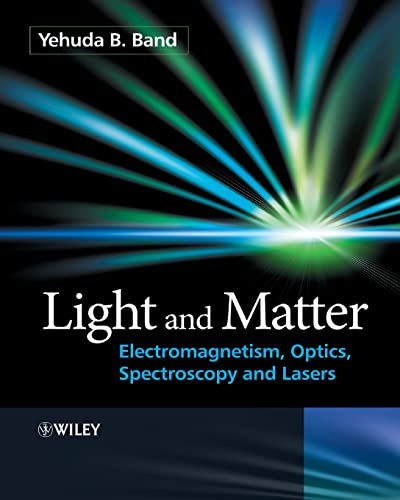 9780471899310: Light and Matter: Electromagnetism, Optics, Spectroscopy and Lasers