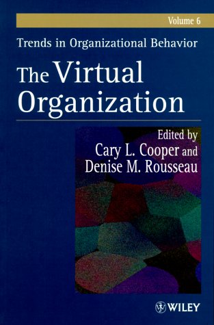 Imagen de archivo de The Virtual Organization: v. 6 (Trends in Organizational Behavior) a la venta por WorldofBooks