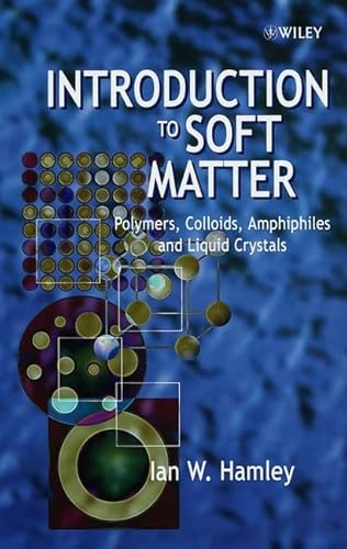 9780471899518: Introduction to Soft Matter: Polymers, Colloids, Amphiles and Liquid Crystals