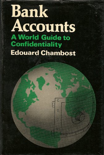 Imagen de archivo de Bank Accounts: A World Guide to Confidentiality a la venta por Once Upon A Time Books