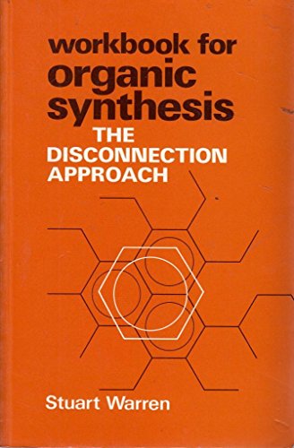 9780471900825: Workbook for Organic Synthesis: The Disconenction Approach