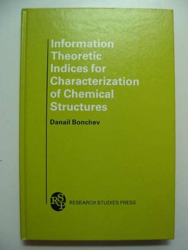 Imagen de archivo de Information theoretic indices for characterization of chemical structures (Chemometrics series) a la venta por Phatpocket Limited