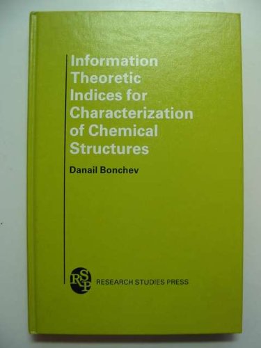 Stock image for Information Theoretic Indices for Characterization of Chemical Structures (Chemometrics Research Studies Series) for sale by Zubal-Books, Since 1961