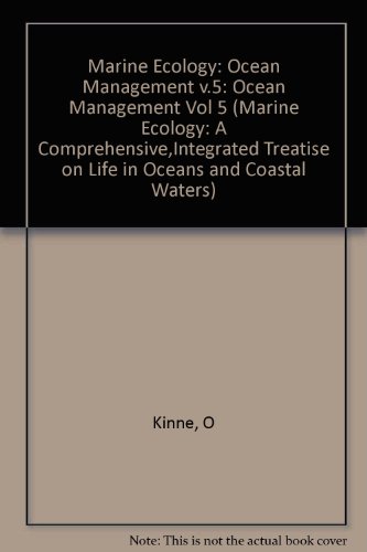 Imagen de archivo de Marine Ecology, Ocean Management - Ecosystems and Organic Resources (Marine Ecology: A Comprehensive,Integrated Treatise on Life in Oceans and Coastal Waters) (Volume 5) a la venta por Alien Bindings