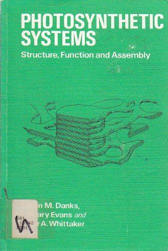 Stock image for Photosynthetic Systems: Structure, Function, and Assembly for sale by PsychoBabel & Skoob Books