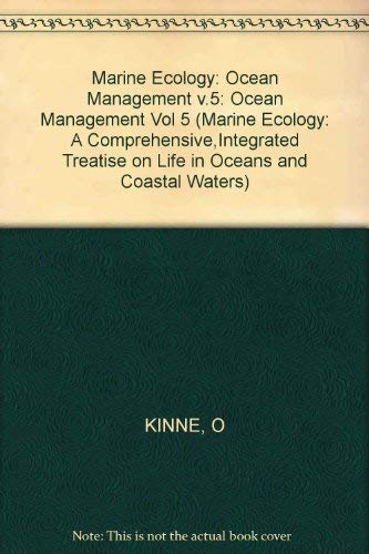 Imagen de archivo de Marine Ecology: Ocean Management: Pollution and Protection of the Seas- Radioactive Materials, Heavy Metals and Oil (Volume 5) a la venta por Anybook.com