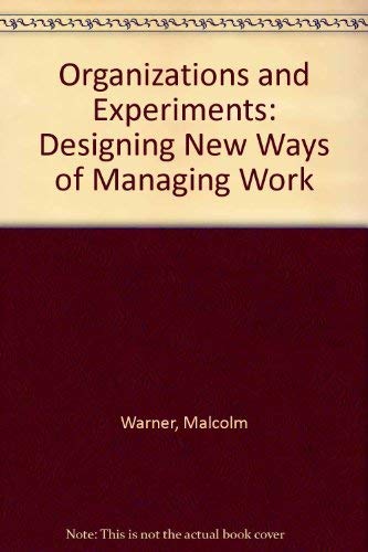 Beispielbild fr Organizations and Experiments: Designing New Ways of Managing Work zum Verkauf von Ammareal