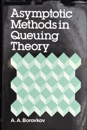 9780471902867: Asymptotic Methods in Queueing Theory