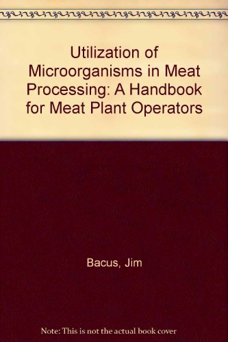9780471903123: Utilization of Microorganisms in Meat Processing: A Handbook for Meat Plant Operators