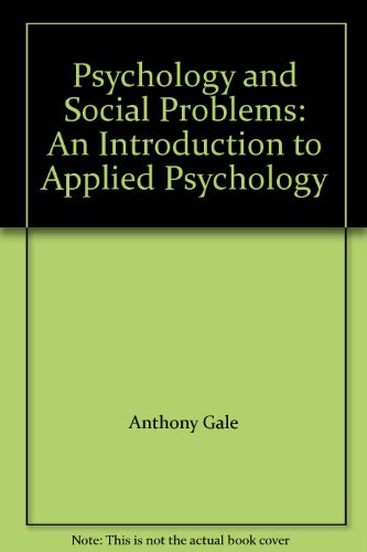 Stock image for Psychology and Social Problems : An Introduction to Applied Psychology for sale by Better World Books Ltd