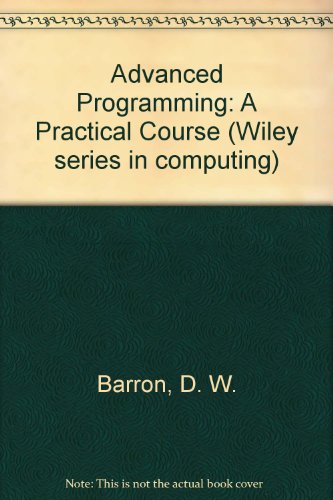 Beispielbild fr Advanced Programming : A Practical Course zum Verkauf von Better World Books