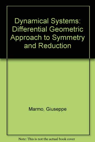 9780471903390: Dynamical Systems: A Differential Geometric Approach to Symmetry and Reduction