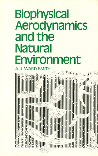 Stock image for Biophysical Aerodynamics and the Natural Environment for sale by Better World Books