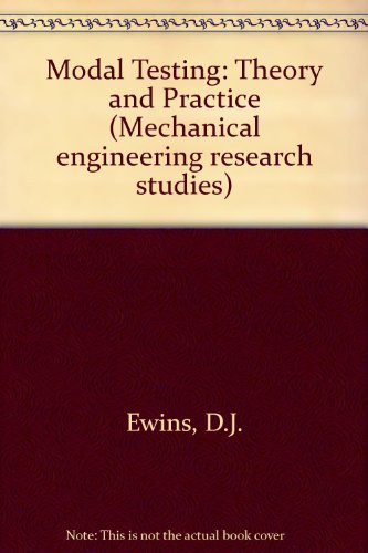 9780471904724: Modal Testing: Theory and Practice (Mechanical Engineering Research Studies: Engineering Dynamics Series)