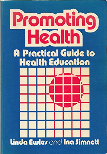 Beispielbild fr Promoting Health : A Practical Guide to Health Education zum Verkauf von Better World Books