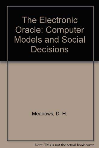 9780471905585: The Electronic Oracle: Computer Models and Social Decisions