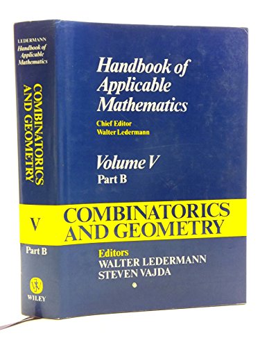 9780471905684: Combinatorics and Geometry (Handbook of Applicable Mathematics) Volume V Part B (Volume 5)